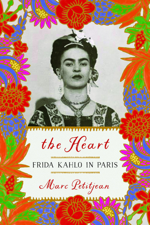 Kniha Heart: Frida Kahlo In Paris Adriana Hunter