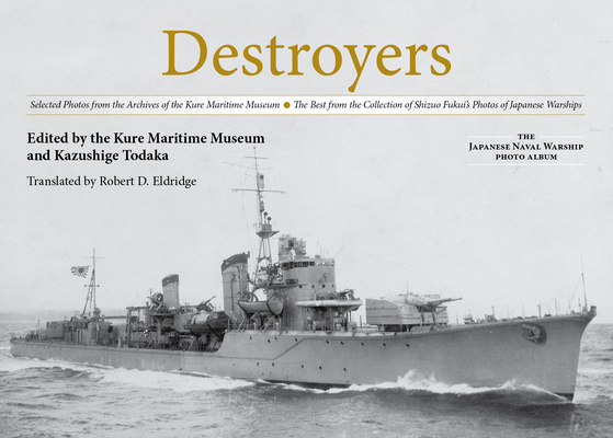 Könyv Destroyers Kure Maritime Museum