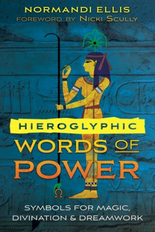 Carte Hieroglyphic Words of Power Nicki Scully