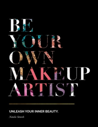 Kniha Be Your Own Makeup Artist Kari Perlewitz