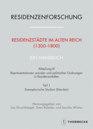 Carte Residenzstädte im Alten Reich (1300-1800). Ein Handbuch Sven Rabeler