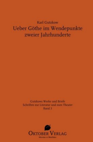 Kniha Ueber Göthe im Wendepunkte zweier Jahrhunderte. Madleen Podewski