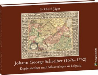 Carte Johann George Schreiber (1676-1750) Eckhard Jäger