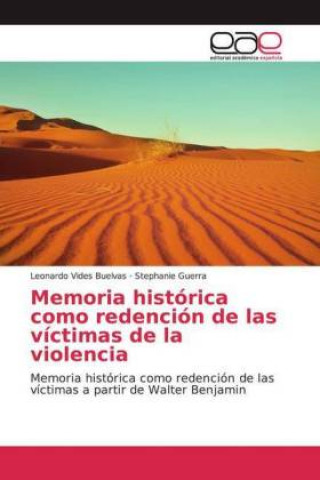 Libro Memoria historica como redencion de las victimas de la violencia Stephanie Guerra