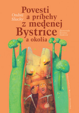 Kniha Povesti a príbehy z medenej Bystrice a okolia Ondrej Sliacky Katarína