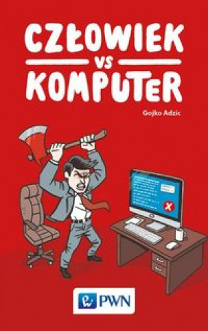 Kniha Człowiek vs Komputer Adzic Gojko