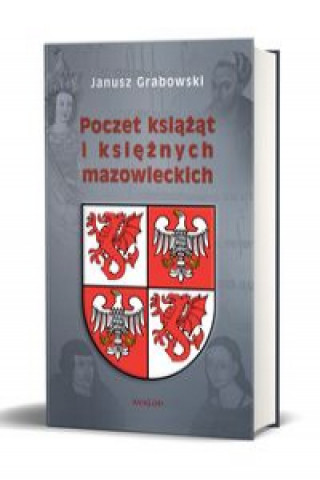 Książka Poczet książąt i księżnych mazowieckich Grabowski Janusz