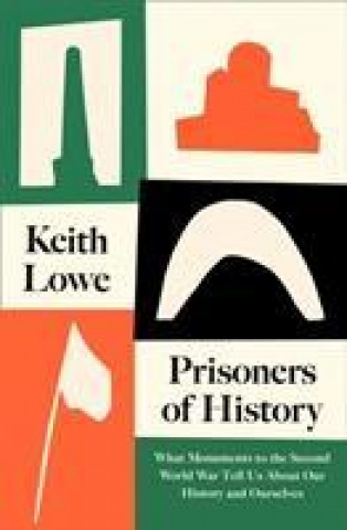 Kniha Prisoners of History Keith Lowe