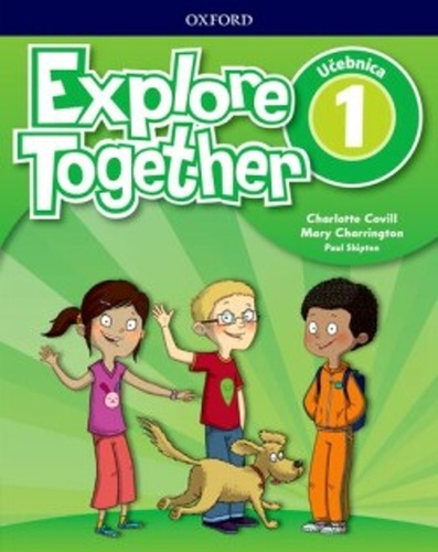 Kniha Explore Together 1 Class Book (SK Edition) Charlotte Covill