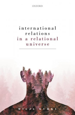 Carte International Relations in a Relational Universe Kurki