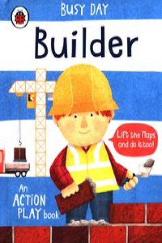 Kniha Busy Day: Builder 