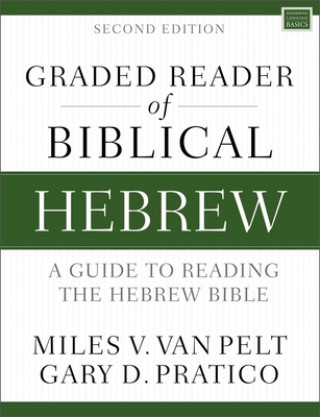 Carte Graded Reader of Biblical Hebrew, Second Edition Miles V. Van Pelt