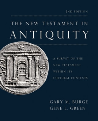 Książka New Testament in Antiquity, 2nd Edition Gary M. Burge