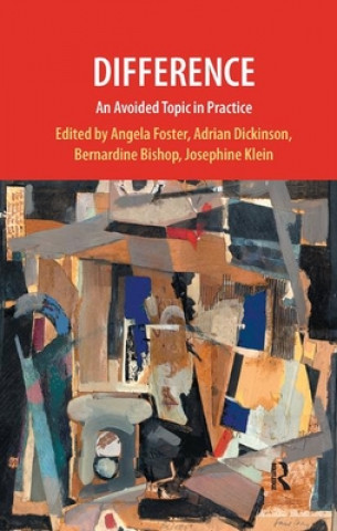 Knjiga Difference: An Avoided Topic in Practice Adrian Dickinson