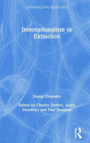 Libro Internationalism or Extinction Noam Chomsky