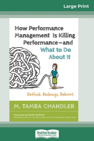 Книга How Performance Management Is Killing Performancea "and What to Do About It 