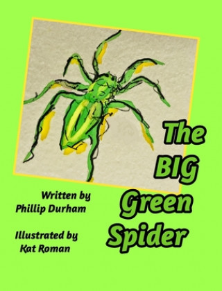 Könyv Big Green Spider PHILLIP DURHAM