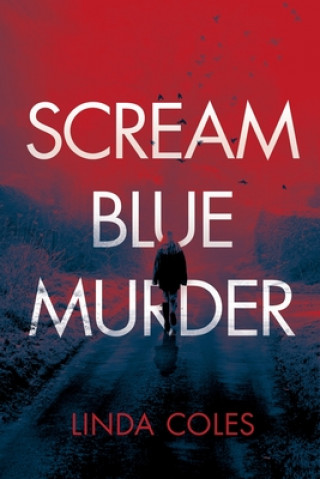Knjiga Scream Blue Murder Linda Coles