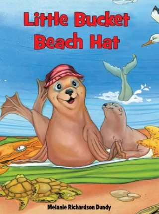 Kniha Little Bucket Beach Hat Kara Richardson