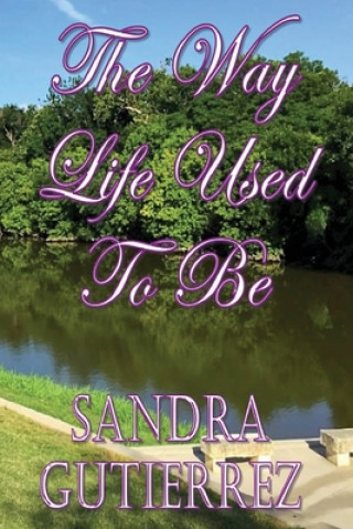 Kniha Way Life Used To Be SANDRA GUTIERREZ