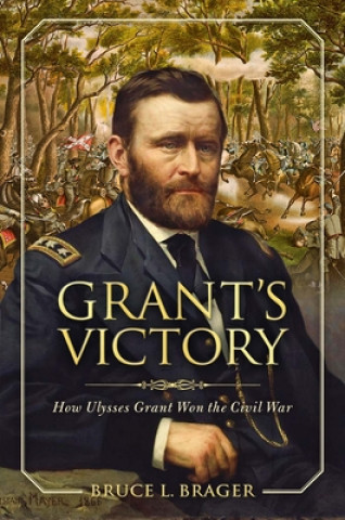 Knjiga Grant'S Victory Bruce Brager
