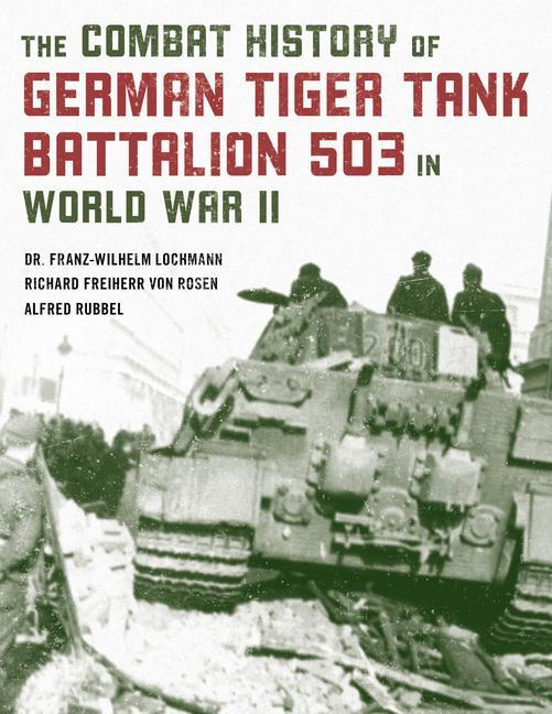 Carte Combat History of German Tiger Tank Battalion 503 in World War II 
