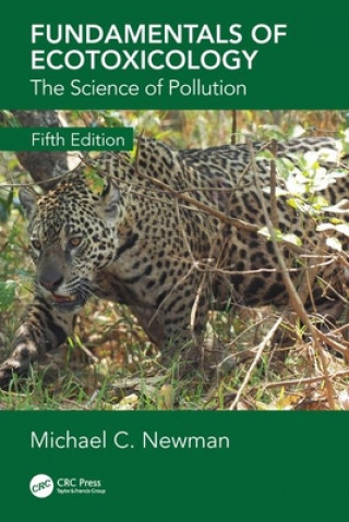 Könyv Fundamentals of Ecotoxicology Michael C. Newman