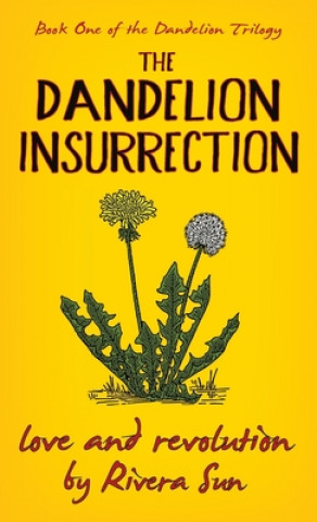 Carte Dandelion Insurrection - Love and Revolution - Sun Rivera Sun