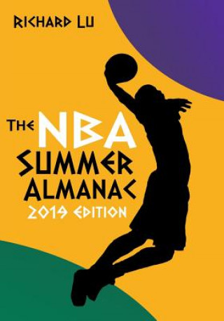 Книга The NBA Summer Almanac, 2019 edition: Cover 1 Richard Lu