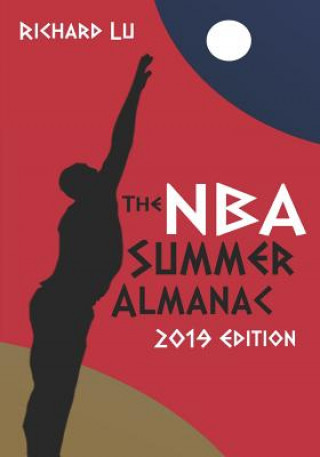 Книга The NBA Summer Almanac, 2019 edition: Cover 2 Richard Lu