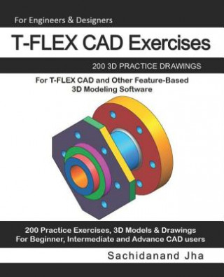 Carte T-FLEX CAD Exercises Sachidanand Jha
