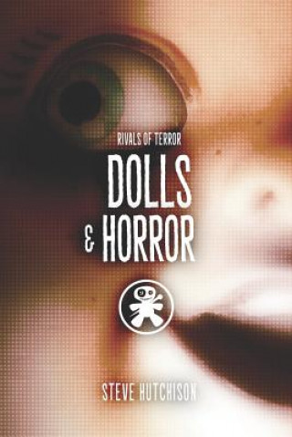 Könyv Dolls & Horror Steve  Hutchison