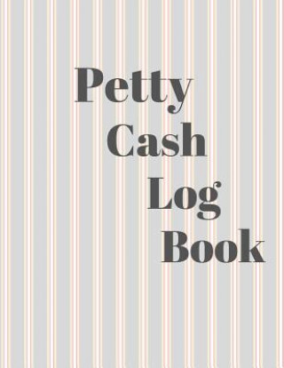 Carte Petty Cash Log Book: 6 Column Payment Record Tracker - Manage Cash Going In & Out - Simple Accounting Book - 8.5 x 11 inches Compact - 120 Carrigleagh Books
