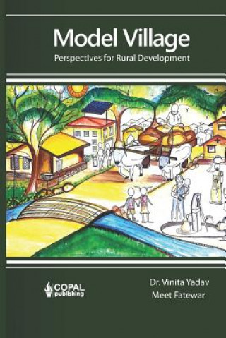 Knjiga Model Village: Perspectives for Rural Development Meet Fatewar