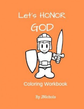 Kniha Let's Honor GOD Coloring Workbook J Nichols