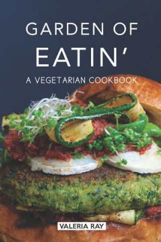 Kniha Garden of Eatin': A Vegetarian Cookbook Valeria Ray