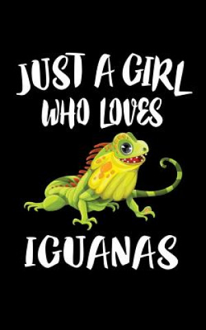 Carte Just A Girl Who Loves Iguanas: Animal Nature Collection Marko Marcus