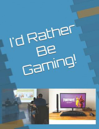 Книга I'd Rather Be Gaming! kupfer