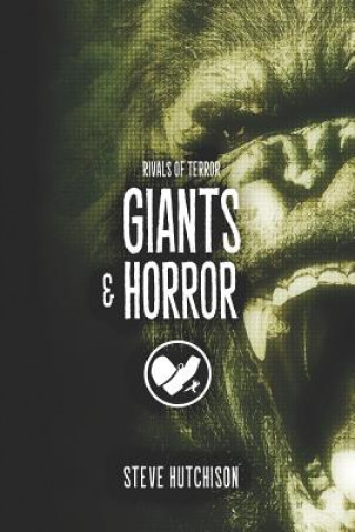 Kniha Giants & Horror Steve  Hutchison