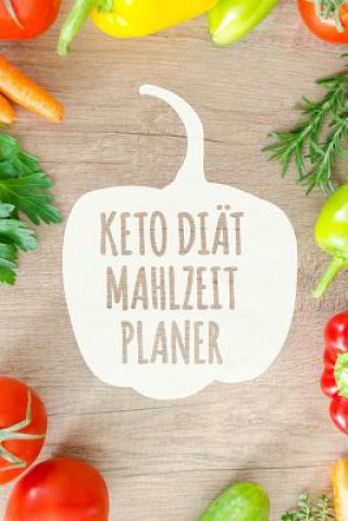 Книга Keto Diät Mahlzeitplaner: Ein 90 Tagesplaner für Low Carb Mahlzeiten zum Abnehmen - Sei stärker als deine Entschuldigung! - Folge deiner ketogen Kuhab Design