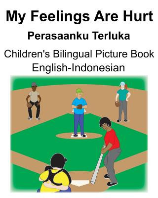 Książka English-Indonesian My Feelings Are Hurt/Perasaanku Terluka Children's Bilingual Picture Book Suzanne Carlson