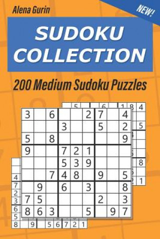 Könyv Sudoku Collection: 200 Medium Sudoku Puzzles 9x9 Alena Gurin