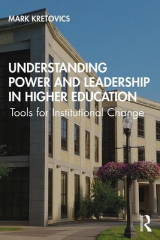 Kniha Understanding Power and Leadership in Higher Education Kretovics