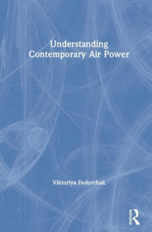 Книга Understanding Contemporary Air Power FEDORCHAK