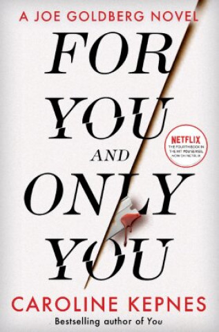 Книга For You And Only You CAROLINE KEPNES