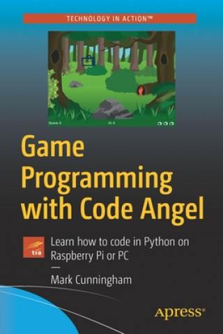 Könyv Game Programming with Code Angel Mark Cunningham