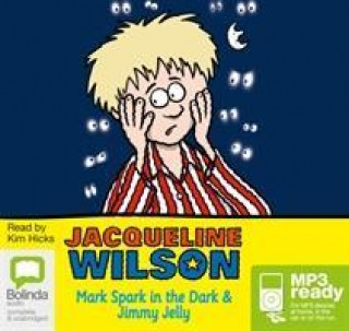 Audio Mark Spark in the Dark and Jimmy Jelly Jacqueline Wilson