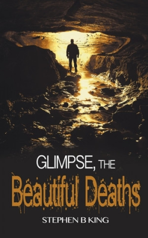 Könyv Glimpse, The Beautiful Deaths 