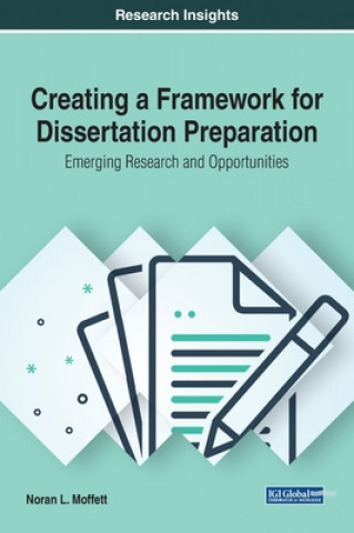Knjiga Creating a Framework for Dissertation Preparation Noran L. Moffett