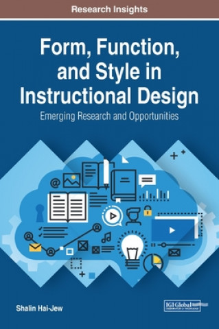 Knjiga Form, Function, and Style in Instructional Design Shalin Hai-Jew